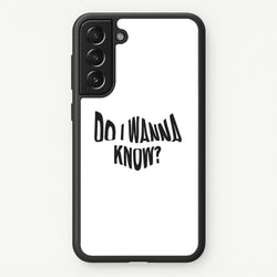Do I wanna know  - Arctic Monkeys Phone Case for Galaxy S21