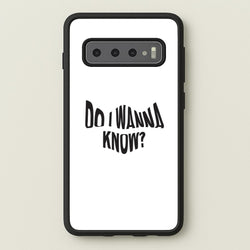 Do I wanna know  - Arctic Monkeys Phone Case for Galaxy S10