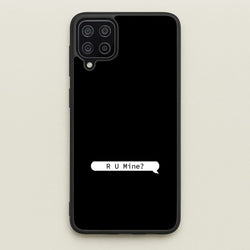 R U Mine?  - Arctic Monkeys Phone Case for Galaxy A12