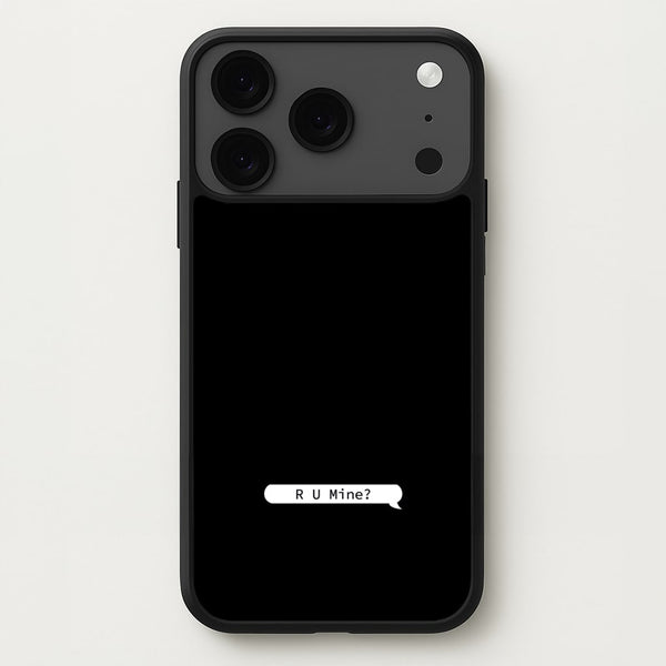 R U Mine? Phone Case for iPhone 17 Pro Max