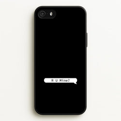 R U Mine?  - Arctic Monkeys Phone Case for iPhone 5 / 5s / SE 2016
