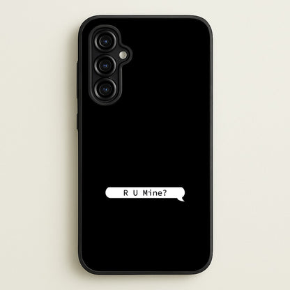 R U Mine?  - Arctic Monkeys Phone Case for Galaxy A54