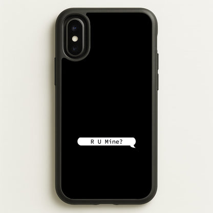 R U Mine?  - Arctic Monkeys Phone Case for iPhone X / XS