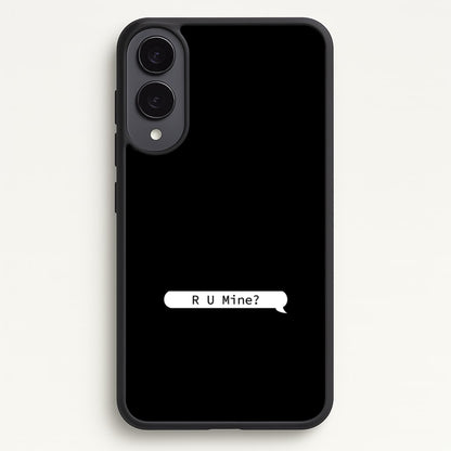 R U Mine?  - Arctic Monkeys Phone Case for Galaxy S25 Edge