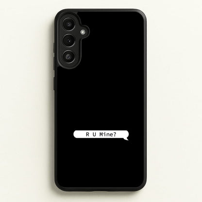 R U Mine?  - Arctic Monkeys Phone Case for Galaxy A36