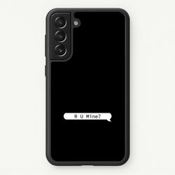 R U Mine?  - Arctic Monkeys Phone Case for Galaxy S21 Plus
