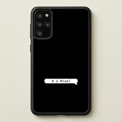 R U Mine?  - Arctic Monkeys Phone Case for Galaxy S20 Plus
