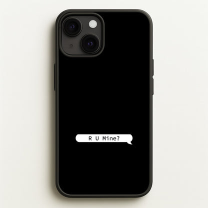 R U Mine?  - Arctic Monkeys Phone Case for iPhone 13 Mini