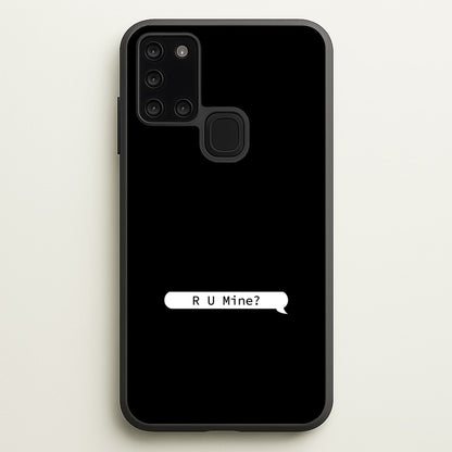 R U Mine?  - Arctic Monkeys Phone Case for Galaxy A21s