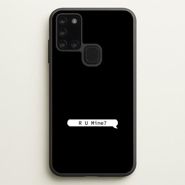 R U Mine?  - Arctic Monkeys Phone Case for Galaxy A21s