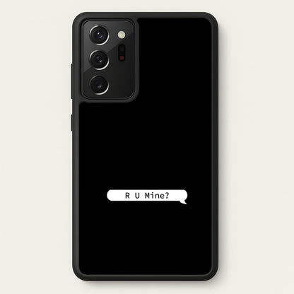 R U Mine?  - Arctic Monkeys Phone Case for Galaxy Note 20 Ultra