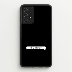 R U Mine?  - Arctic Monkeys Phone Case for Galaxy A52 / A52s