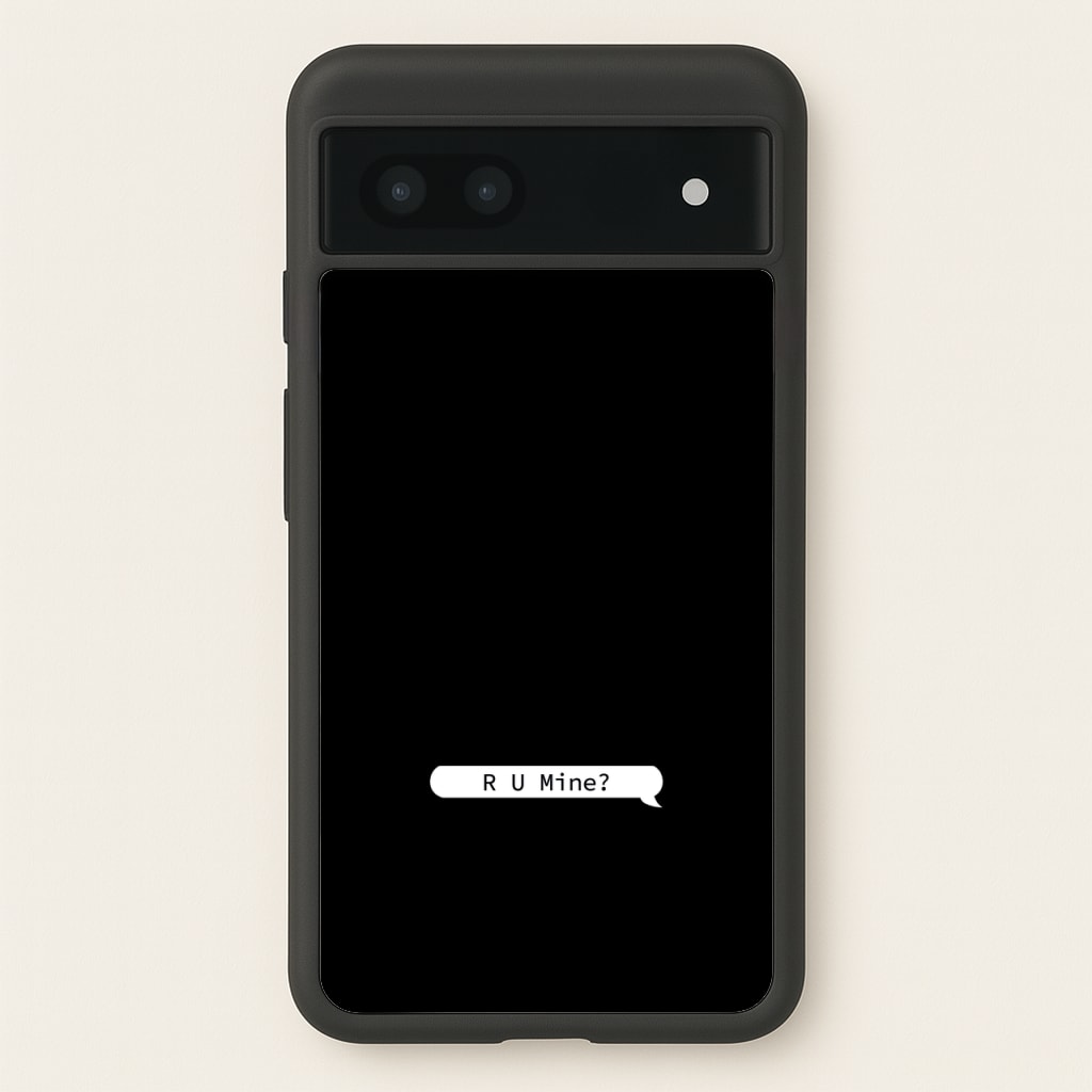 R U Mine?  - Arctic Monkeys Phone Case for Google Pixel 7a