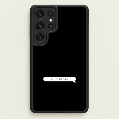 R U Mine?  - Arctic Monkeys Phone Case for Galaxy S22 Ultra