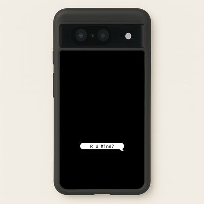 R U Mine?  - Arctic Monkeys Phone Case for Google Pixel 8