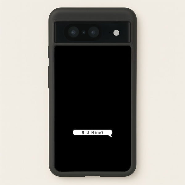 R U Mine?  - Arctic Monkeys Phone Case for Google Pixel 8