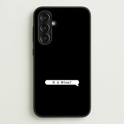 R U Mine?  - Arctic Monkeys Phone Case for Galaxy A16