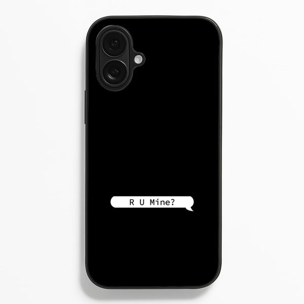 R U Mine?  - Arctic Monkeys Phone Case for iPhone 16 Plus