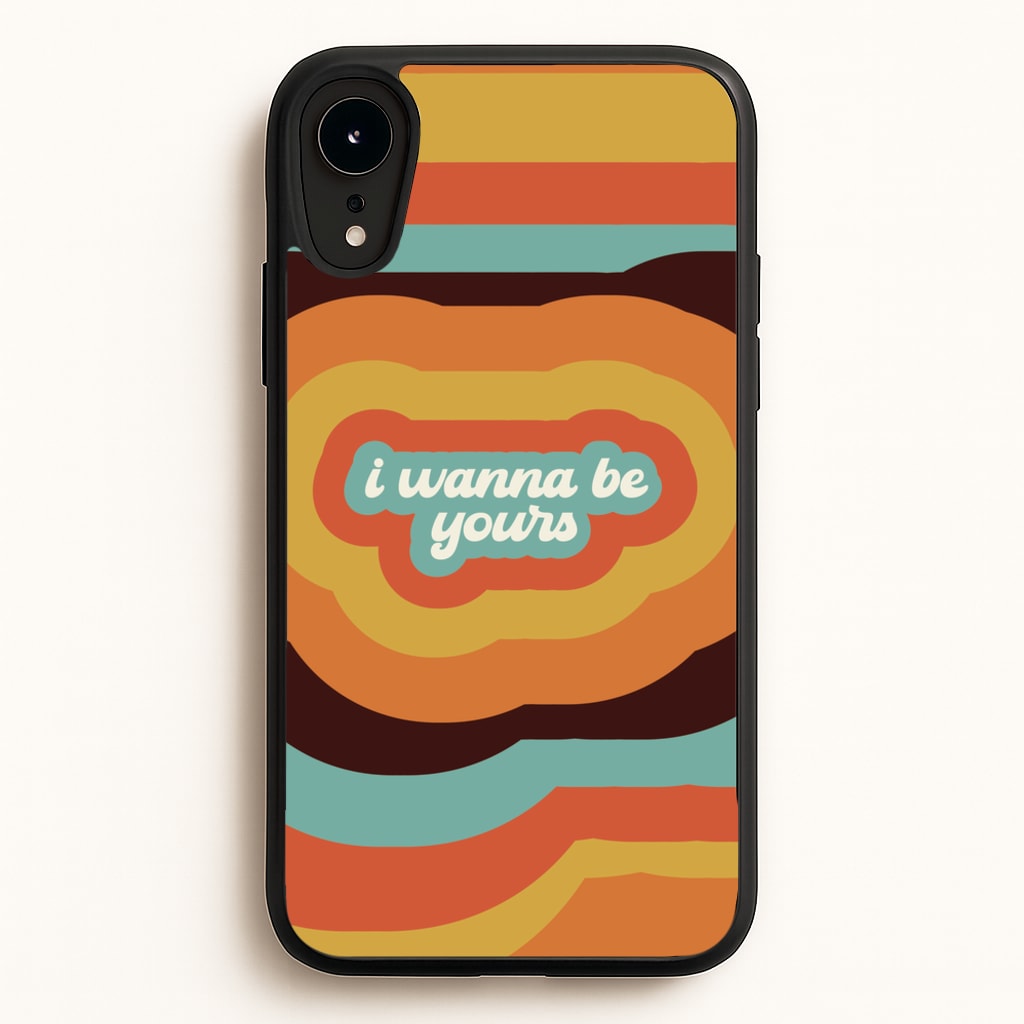 I Wanna Be Yours  - Arctic Monkeys Phone Case for iPhone XR