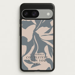 I Crumble Completely When You Cry  - Arctic Monkeys Phone Case for Google Pixel 9 / 9 Pro