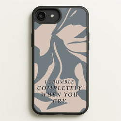 I Crumble Completely When You Cry  - Arctic Monkeys Phone Case for iPhone 6 Plus / 7 Plus / 8 Plus