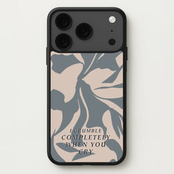 I Crumble Completely When You Cry Phone Case for iPhone 17 Pro