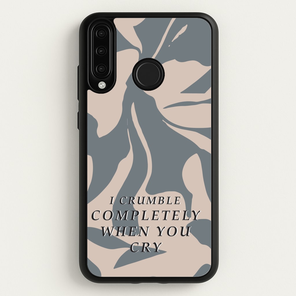 I Crumble Completely When You Cry  - Arctic Monkeys Phone Case for Huawei P30 Lite