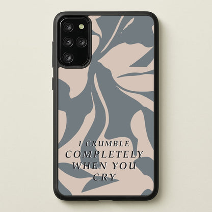 I Crumble Completely When You Cry  - Arctic Monkeys Phone Case for Galaxy S20 Plus
