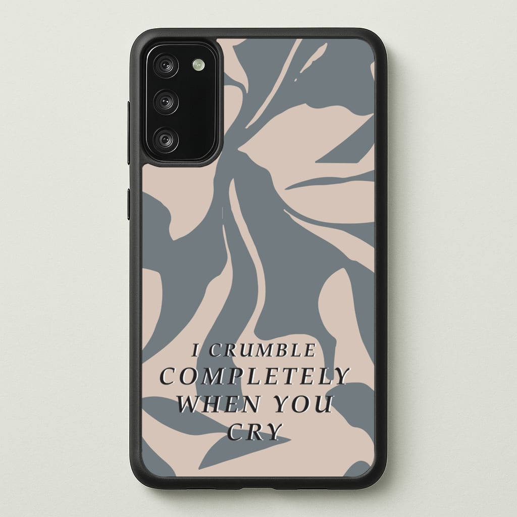 I Crumble Completely When You Cry  - Arctic Monkeys Phone Case for Galaxy S20