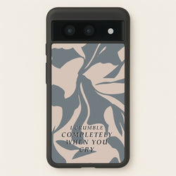 I Crumble Completely When You Cry  - Arctic Monkeys Phone Case for Google Pixel 8a