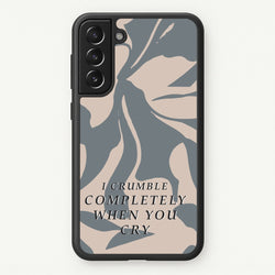 I Crumble Completely When You Cry  - Arctic Monkeys Phone Case for Galaxy S21