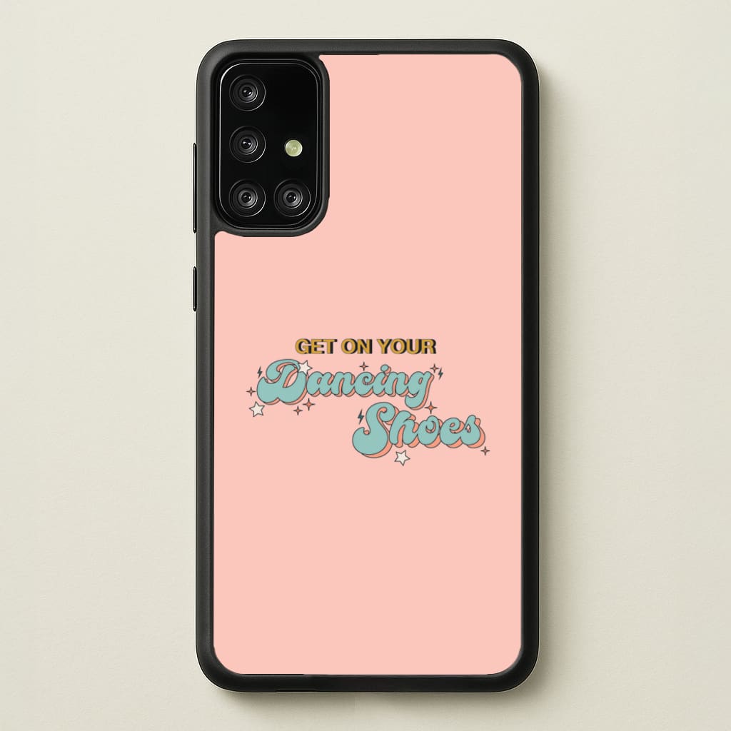 Get On Your Dancing Shoes  - Arctic Monkeys Phone Case for Galaxy A71