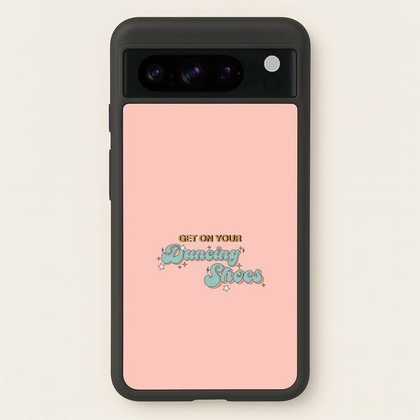 Get On Your Dancing Shoes  - Arctic Monkeys Phone Case for Google Pixel 8 Pro