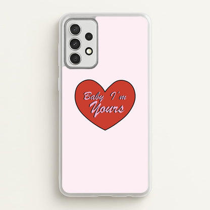 Baby I'm Yours  - Arctic Monkeys Phone Case for Galaxy A52 / A52s