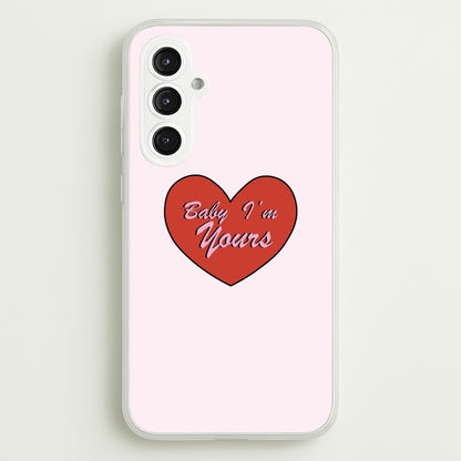 Baby I'm Yours  - Arctic Monkeys Phone Case for Galaxy S23FE