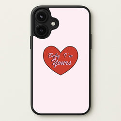 Baby I'm Yours Phone Case for iPhone 17
