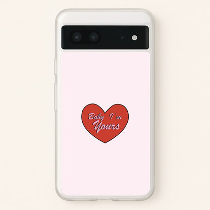 Baby I'm Yours  - Arctic Monkeys Phone Case for Google Pixel 7