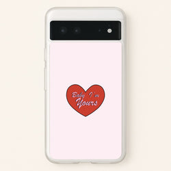 Baby I'm Yours  - Arctic Monkeys Phone Case for Google Pixel 6