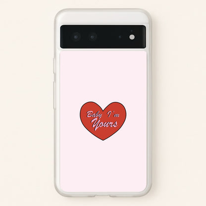 Baby I'm Yours  - Arctic Monkeys Phone Case for Google Pixel 6