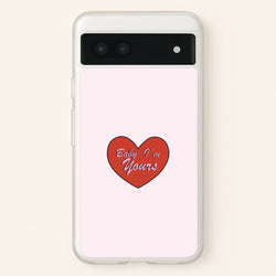 Baby I'm Yours  - Arctic Monkeys Phone Case for Google Pixel 6a