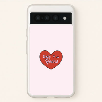 Baby I'm Yours  - Arctic Monkeys Phone Case for Google Pixel 7 Pro