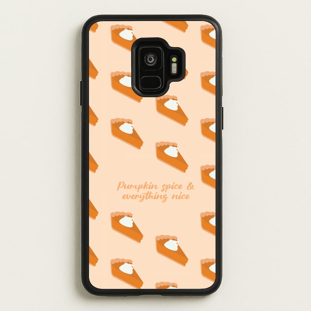 Pumpkin Spice And Everything Nice - Autumn  - Autumn Phone Case for Galaxy S9