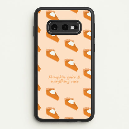 Pumpkin Spice And Everything Nice - Autumn  - Autumn Phone Case for Galaxy S10e