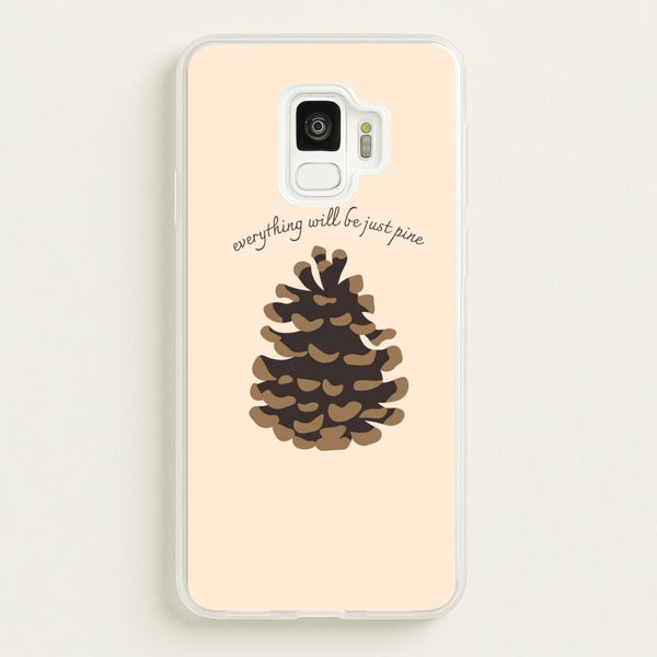 Everything Will Be Just Pine - Autumn  - Autumn Phone Case for Galaxy S9
