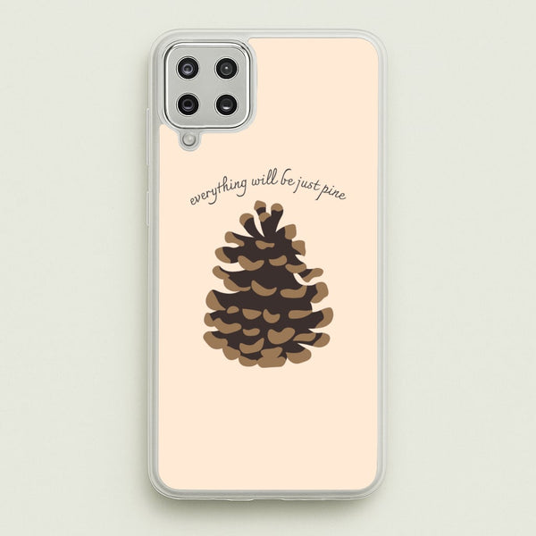 Everything Will Be Just Pine - Autumn  - Autumn Phone Case for Galaxy A12