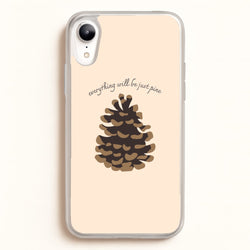 Everything Will Be Just Pine - Autumn  - Autumn Phone Case for iPhone XR