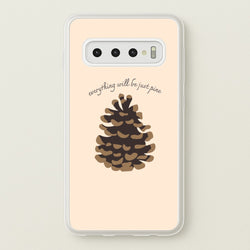 Everything Will Be Just Pine - Autumn  - Autumn Phone Case for Galaxy S10
