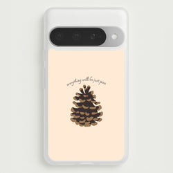 Everything Will Be Just Pine - Autumn Phone Case for Google Pixel 10 Pro XL