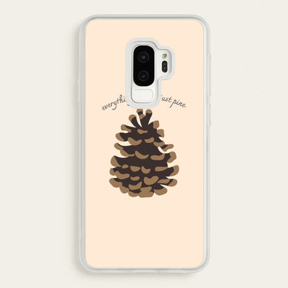 Everything Will Be Just Pine - Autumn  - Autumn Phone Case for Galaxy S9 Plus