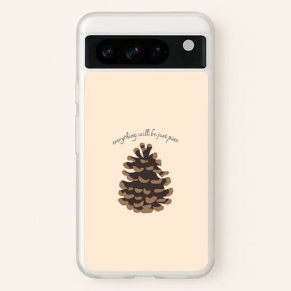 Everything Will Be Just Pine - Autumn  - Autumn Phone Case for Google Pixel 8 Pro